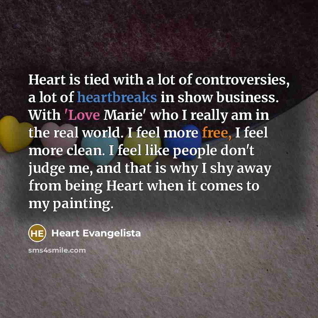 “Heart is tied with a lot of controversies, a lot…” quote by Heart Evangelista