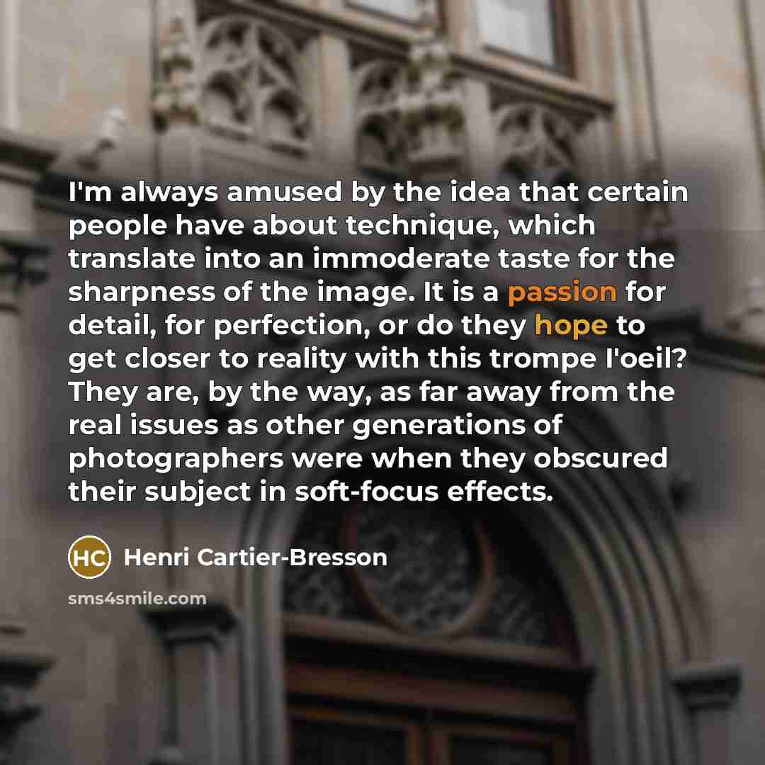 “I'm always amused by the idea that certain people have…” quote by Henri Cartier-Bresson
