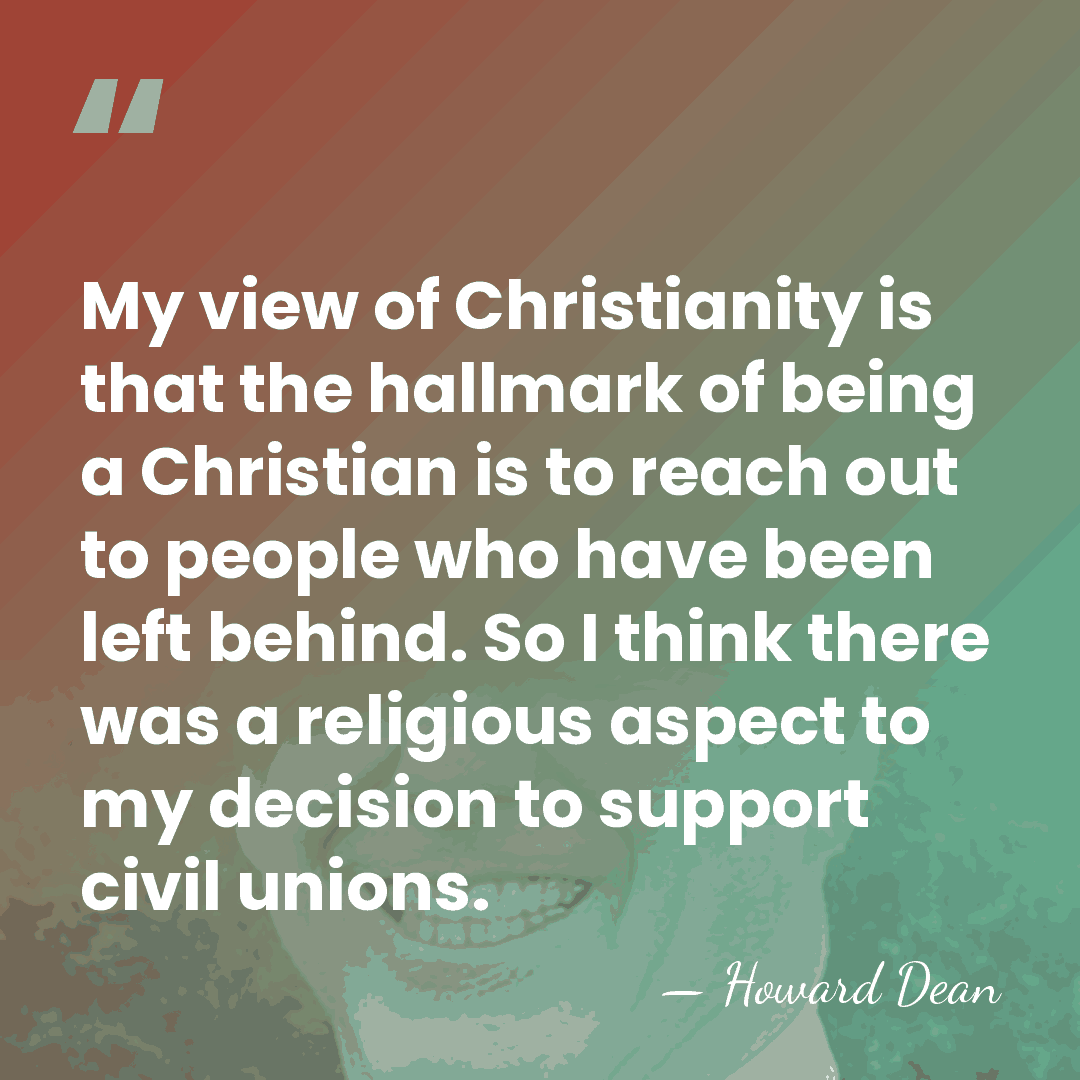 My view of Christianity is that the hallmark of being a Christian&hellip; - Howard Dean