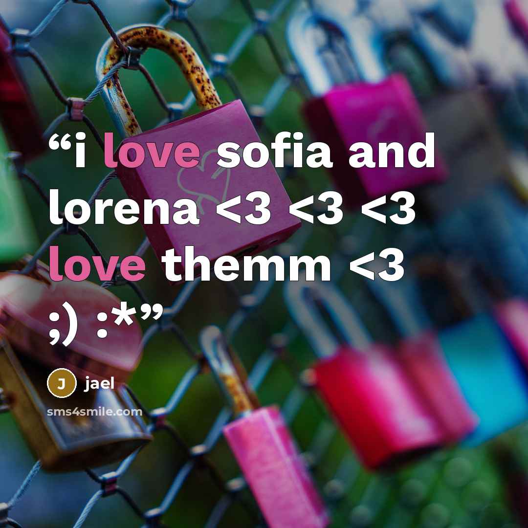 ““i love sofia and lorena” quote by jael