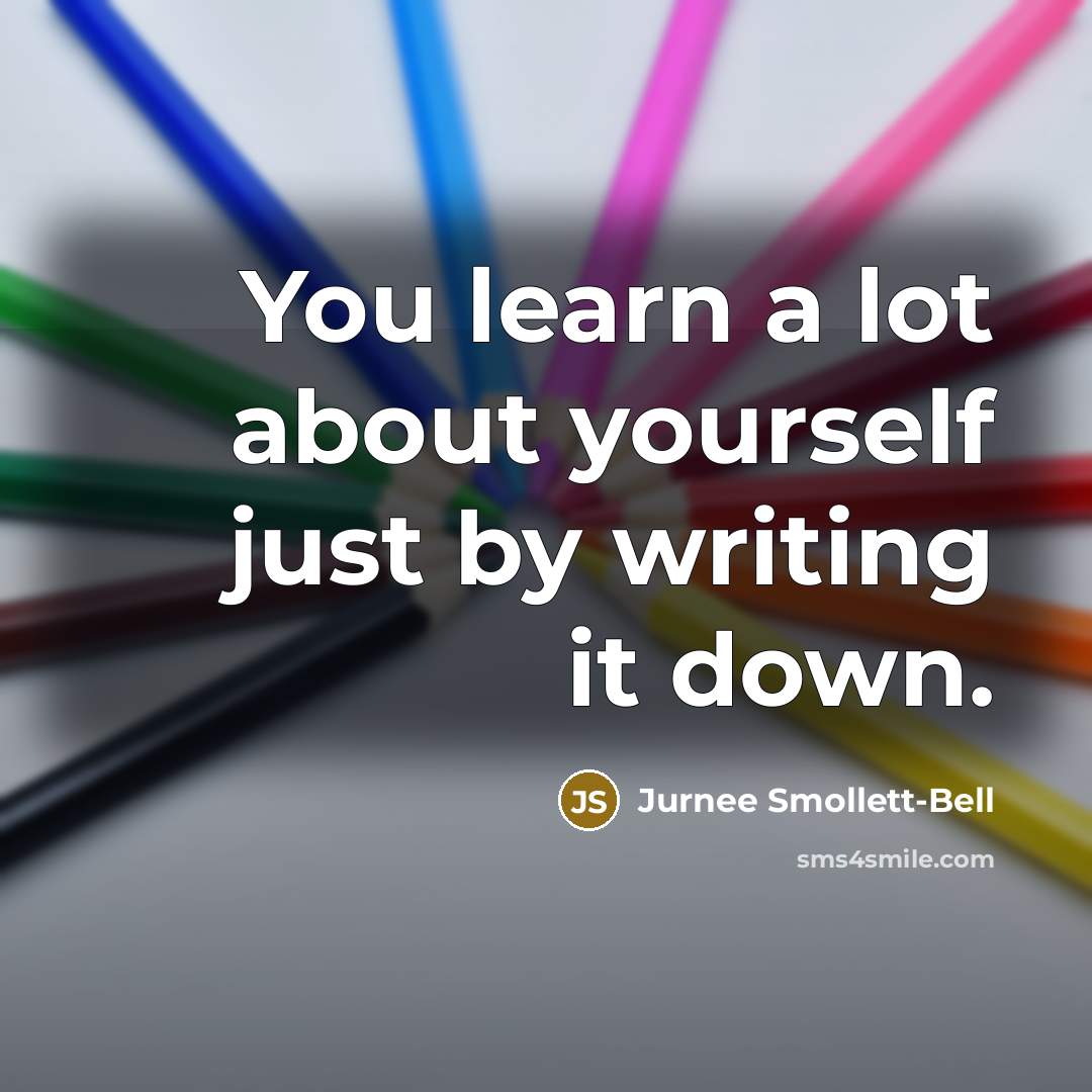 “You learn a lot about yourself just by writing it…” quote by Jurnee Smollett-Bell