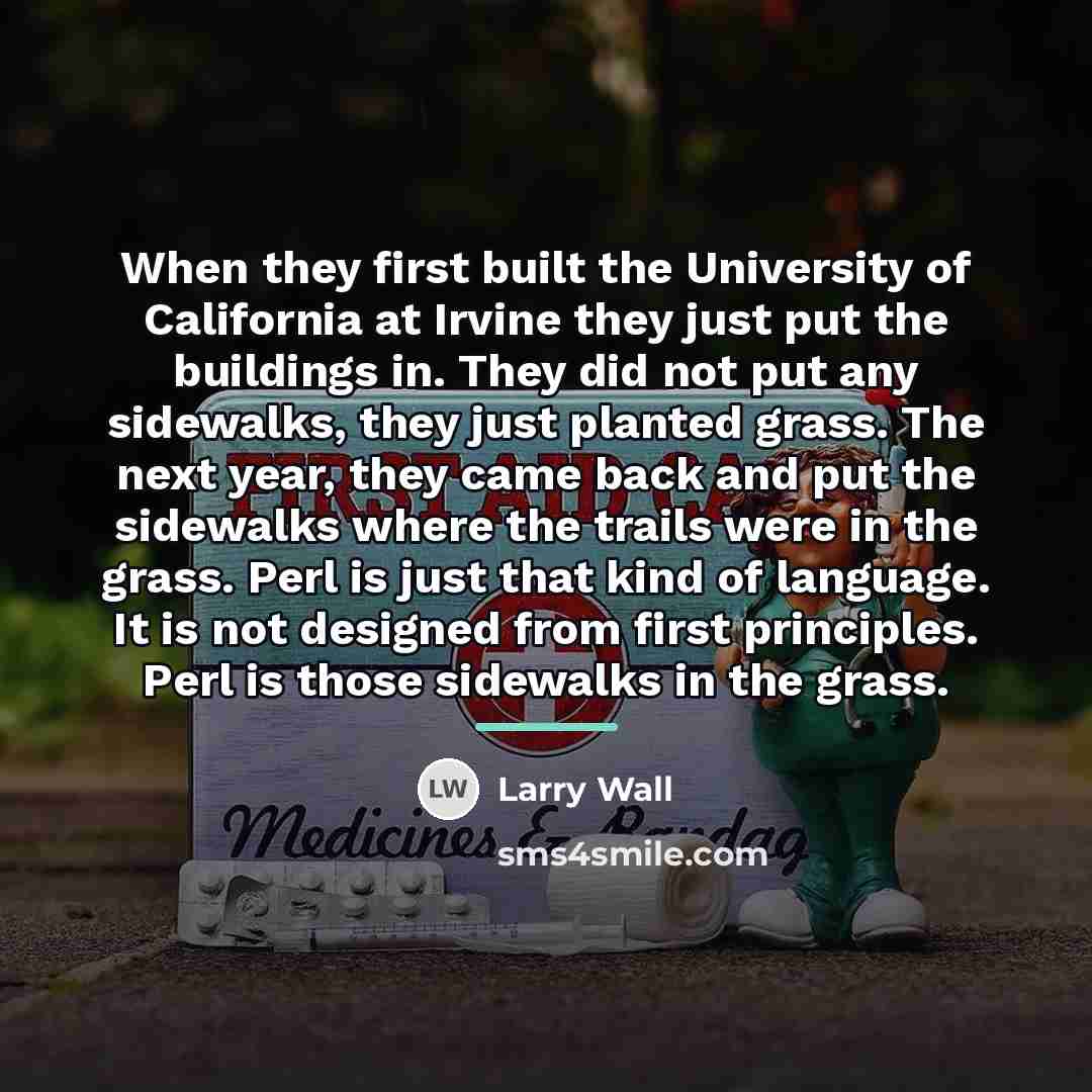 “When they first built the University of California at Irvine…” quote by Larry Wall