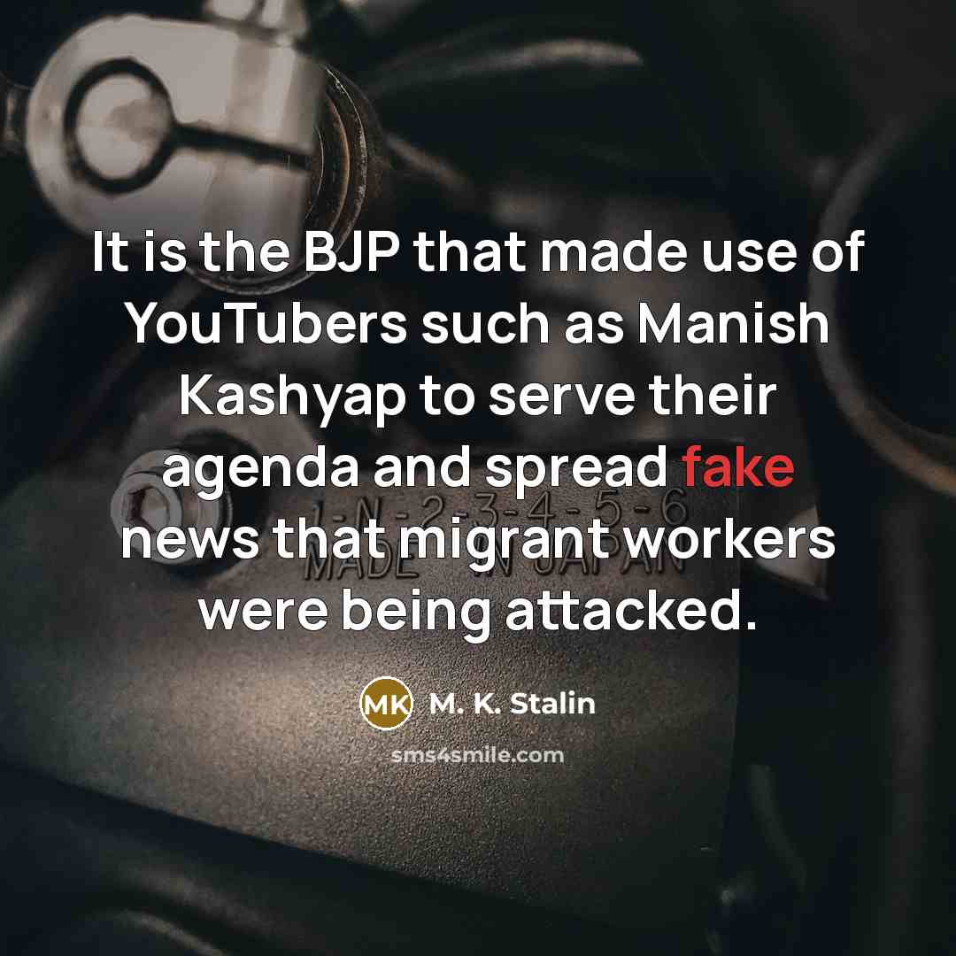 “It is the BJP that made use of YouTubers such…” quote by M. K. Stalin