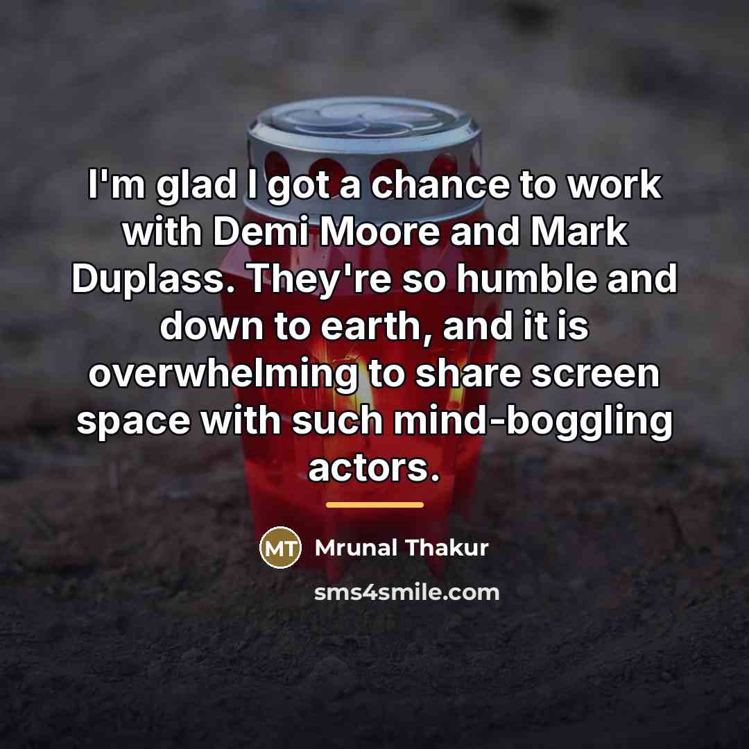 “I'm glad I got a chance to work with Demi…” quote by Mrunal Thakur