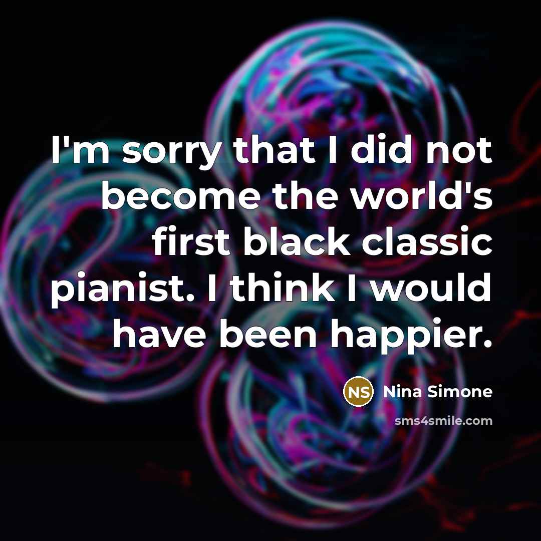 “I'm sorry that I did not become the world's first…” quote by Nina Simone