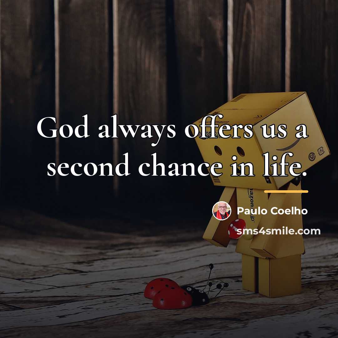 “God always offers us a second chance in life.…” quote by Paulo Coelho