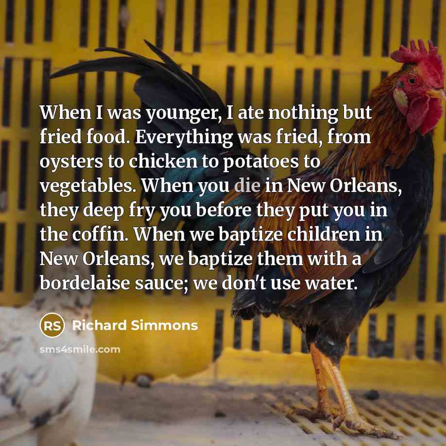 “When I was younger, I ate nothing but fried food.…” quote by Richard Simmons
