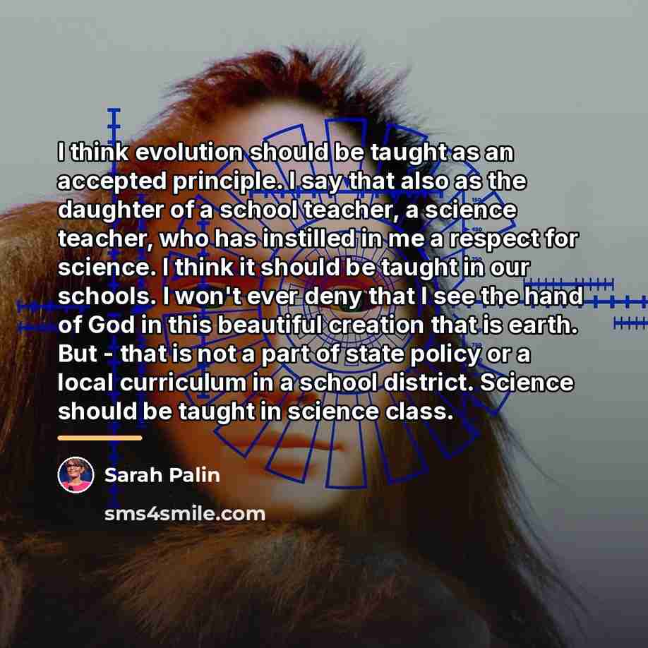 “I think evolution should be taught as an accepted principle.…” quote by Sarah Palin