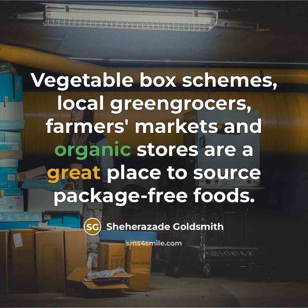 “Vegetable box schemes, local greengrocers, farmers' markets and organic stores…” quote by Sheherazade Goldsmith