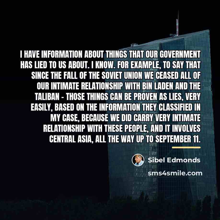 “I have information about things that our government has lied…” quote by Sibel Edmonds