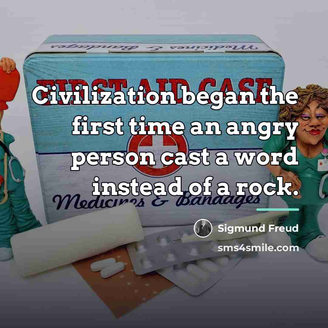 “Civilization began the first time an angry person cast a…” quote by Sigmund Freud