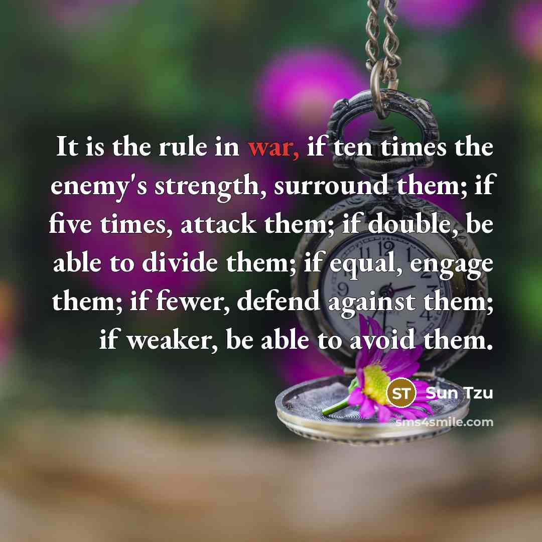 “It is the rule in war, if ten times the…” quote by Sun Tzu