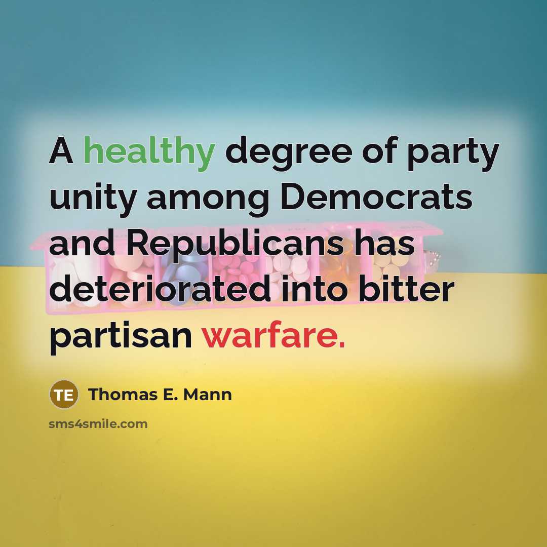 “A healthy degree of party unity among Democrats and Republicans…” quote by Thomas E. Mann