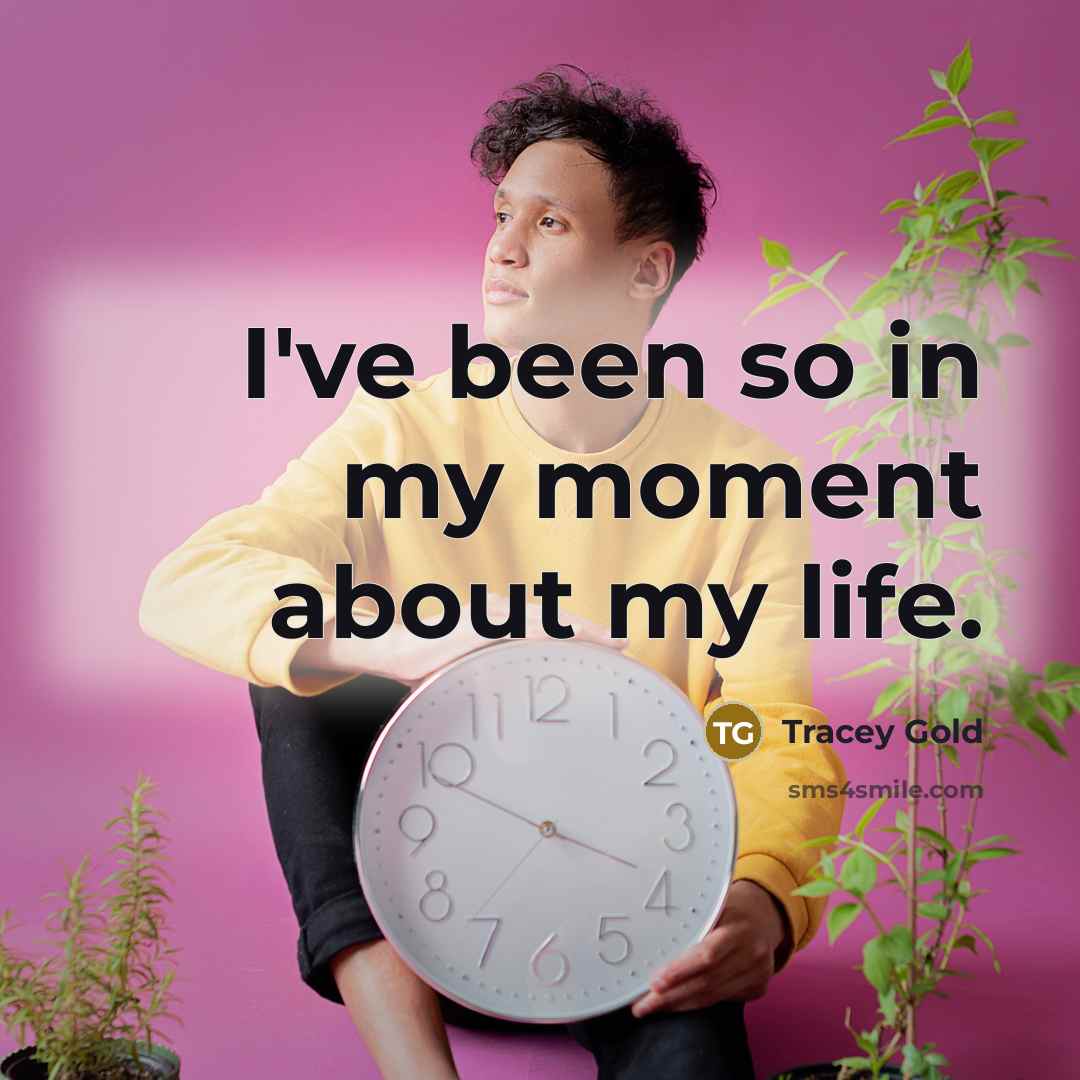 “I've been so in my moment about my life.…” quote by Tracey Gold