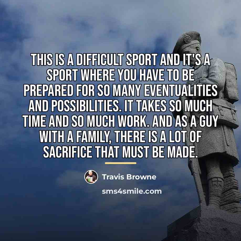 “This is a difficult sport and it's a sport where…” quote by Travis Browne