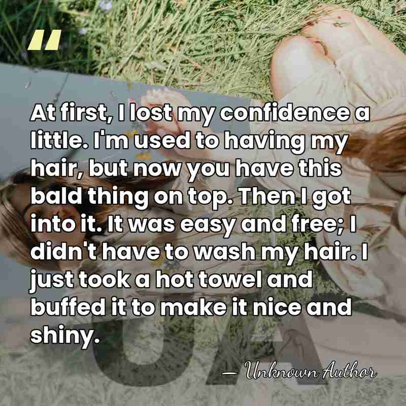At first, I lost my confidence a little. I'm used to having&hellip; - Unknown Author