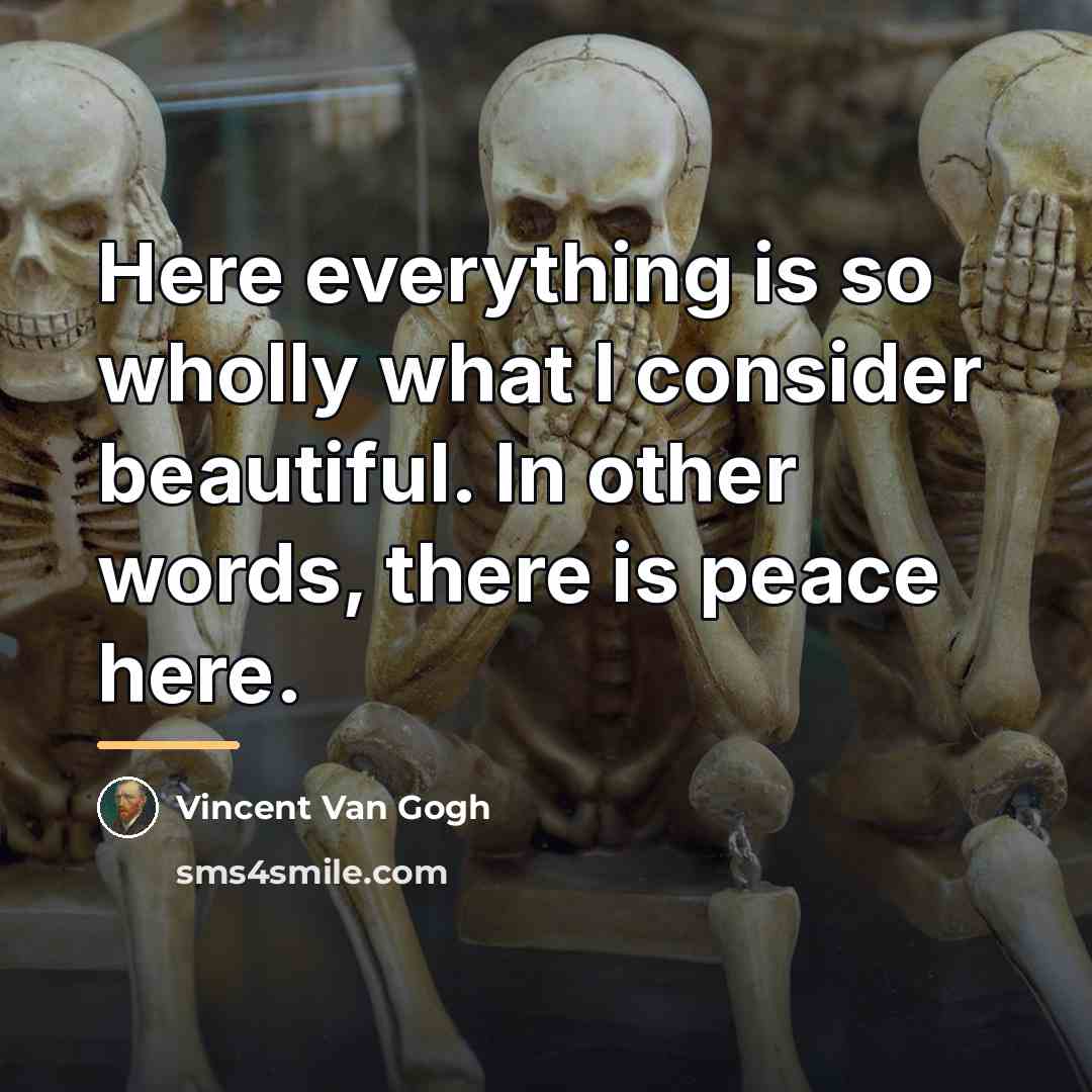 “Here everything is so wholly what I consider beautiful. In…” quote by Vincent Van Gogh
