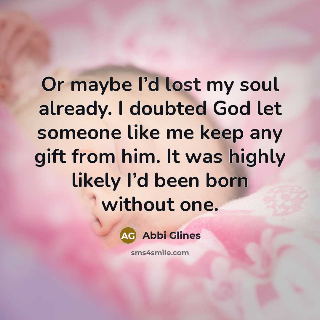“Or maybe I’d lost my soul already. I doubted God…” quote by Abbi Glines