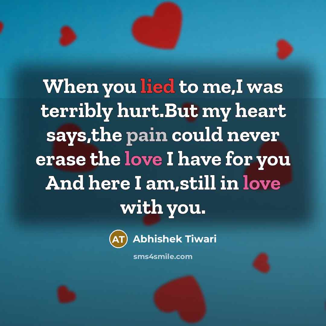 “When you lied to me,I was terribly hurt.But my heart…” quote by Abhishek Tiwari