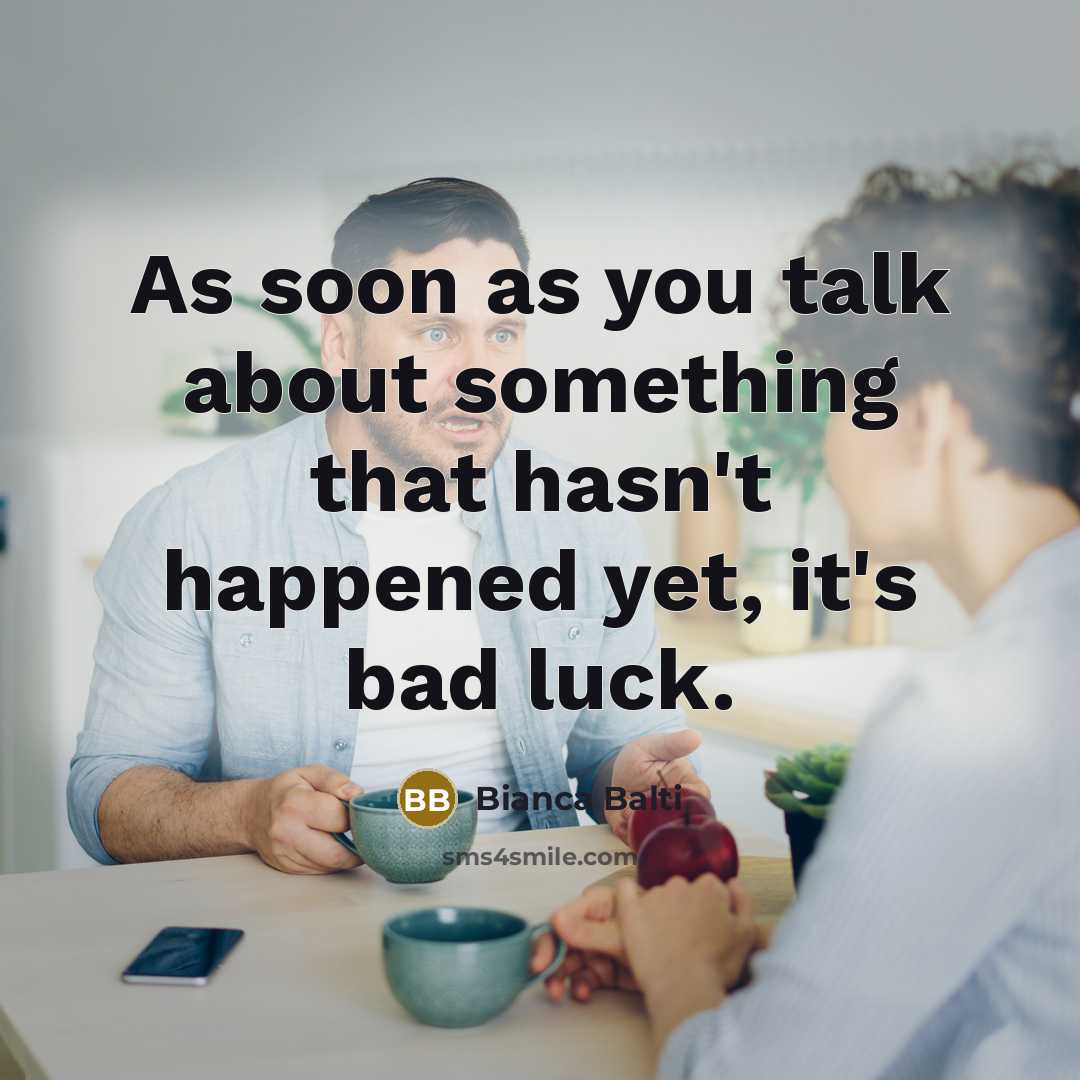 “As soon as you talk about something that hasn't happened…” quote by Bianca Balti