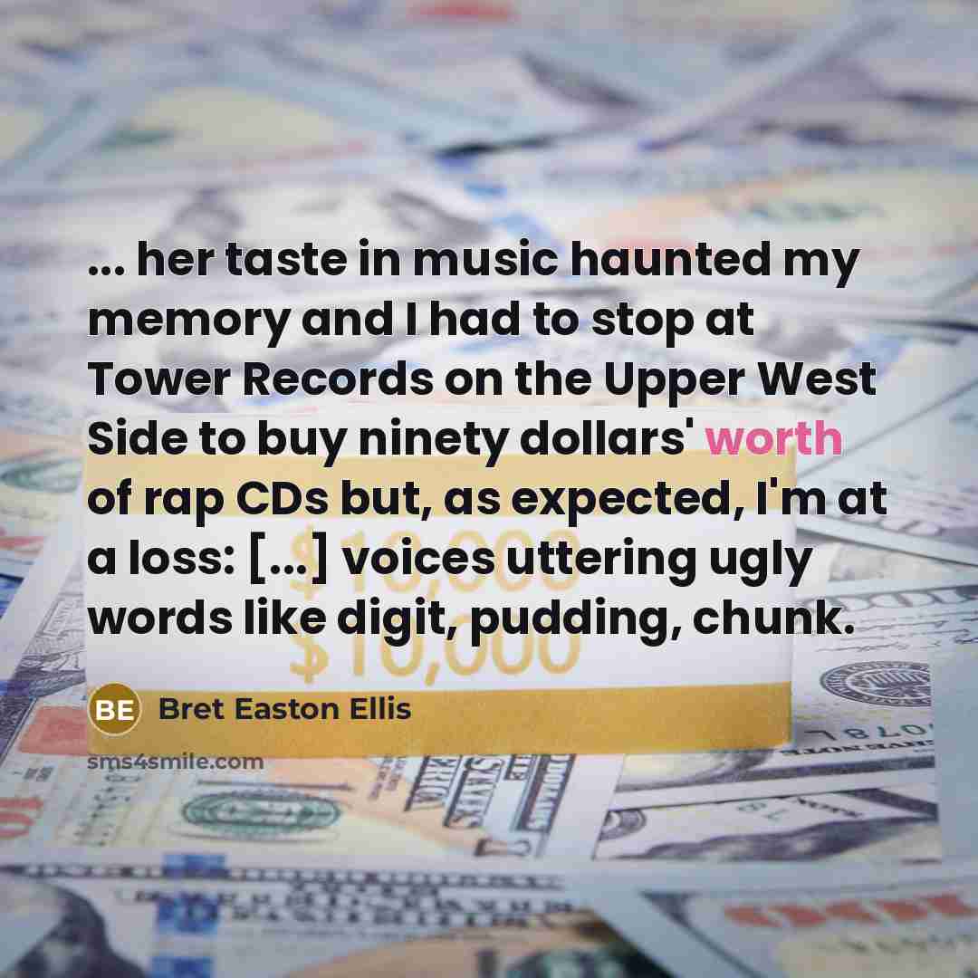 “... her taste in music haunted my memory and I…” quote by Bret Easton Ellis