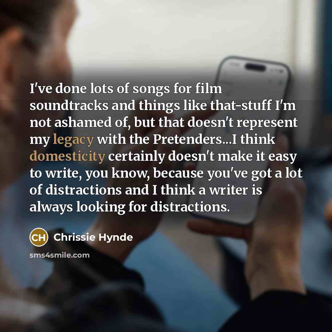 “I've done lots of songs for film soundtracks and things…” quote by Chrissie Hynde