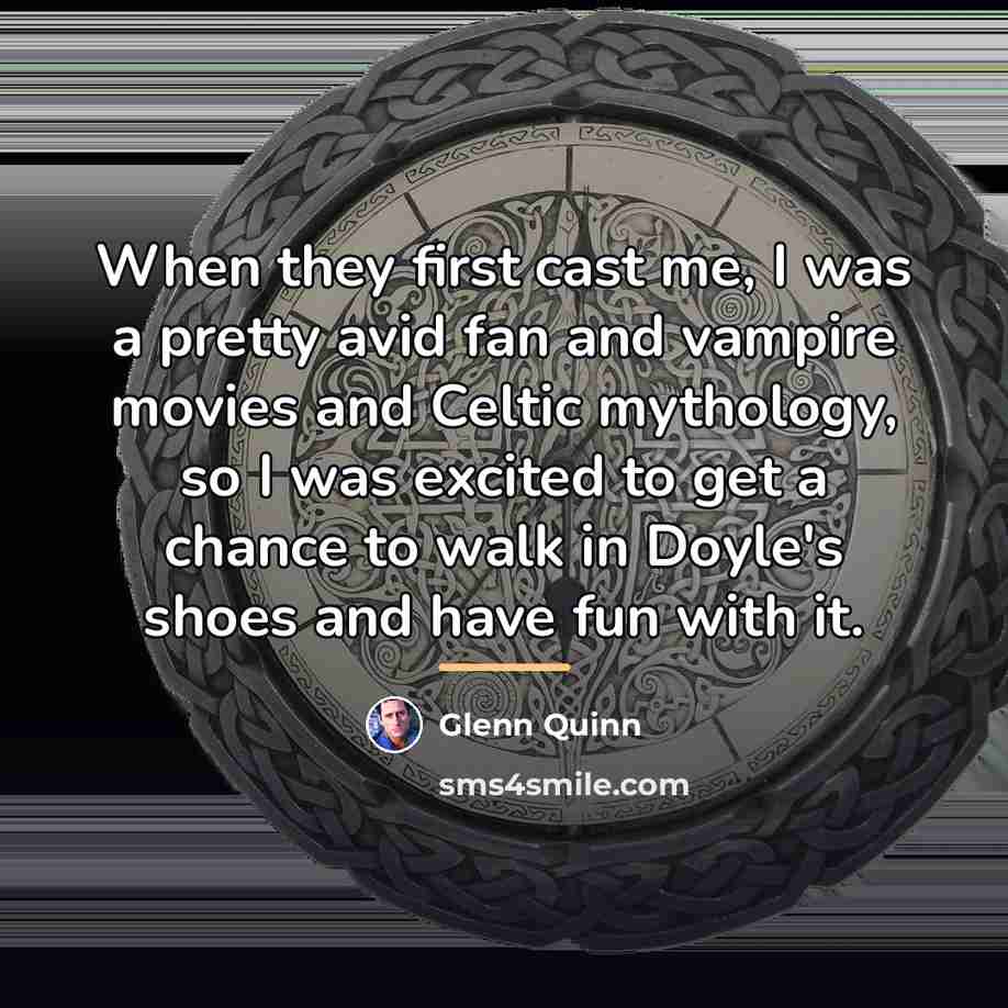 “When they first cast me, I was a pretty avid…” quote by Glenn Quinn