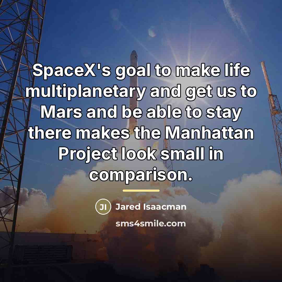 “SpaceX's goal to make life multiplanetary and get us to…” quote by Jared Isaacman