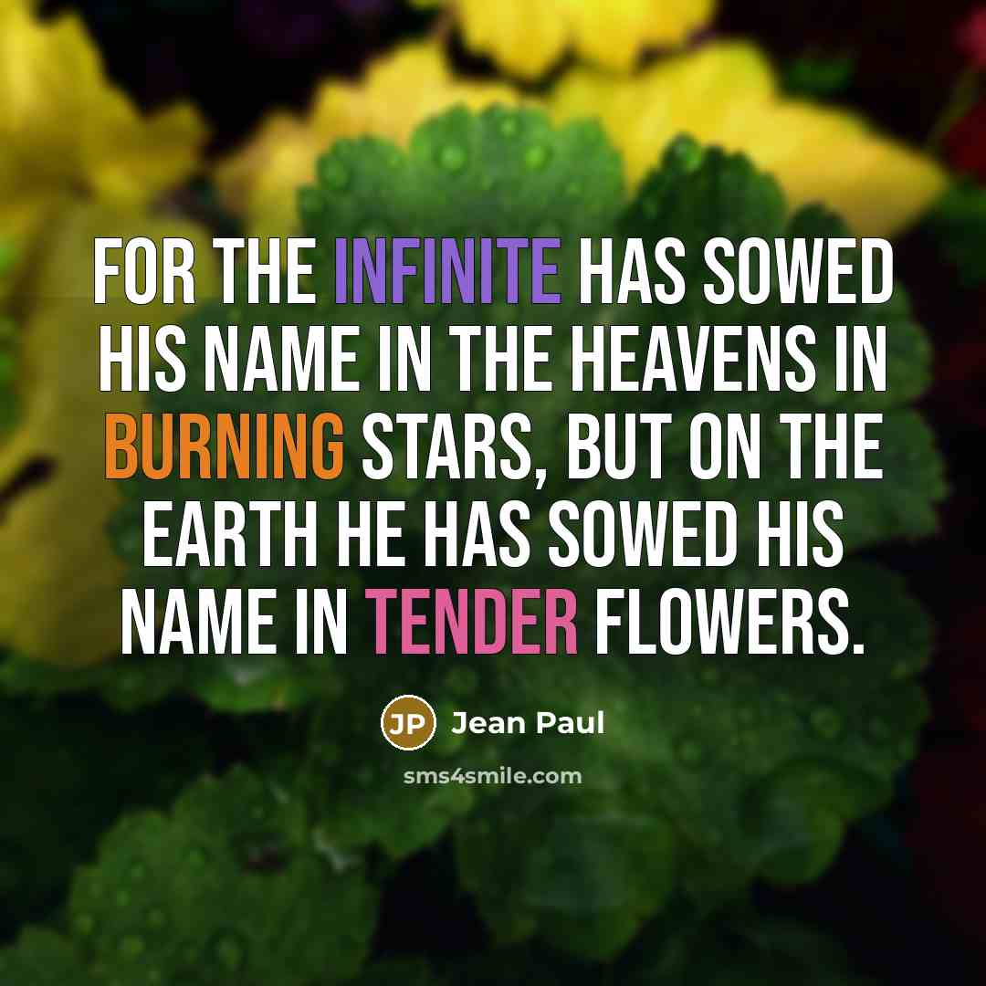 “For the Infinite has sowed his name in the heavens…” quote by Jean Paul