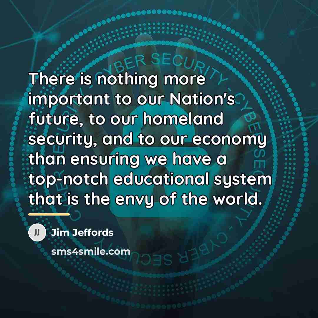 “There is nothing more important to our Nation's future, to…” quote by Jim Jeffords