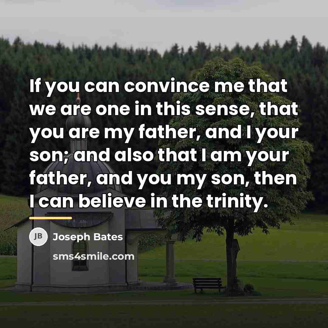 “If you can convince me that we are one in…” quote by Joseph Bates
