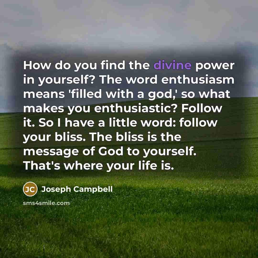 “How do you find the divine power in yourself? The…” quote by Joseph Campbell