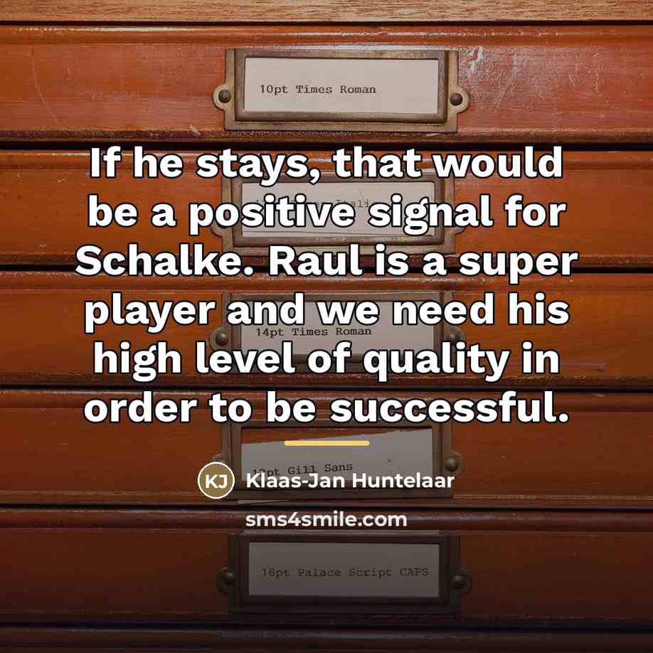 “If he stays, that would be a positive signal for…” quote by Klaas-Jan Huntelaar