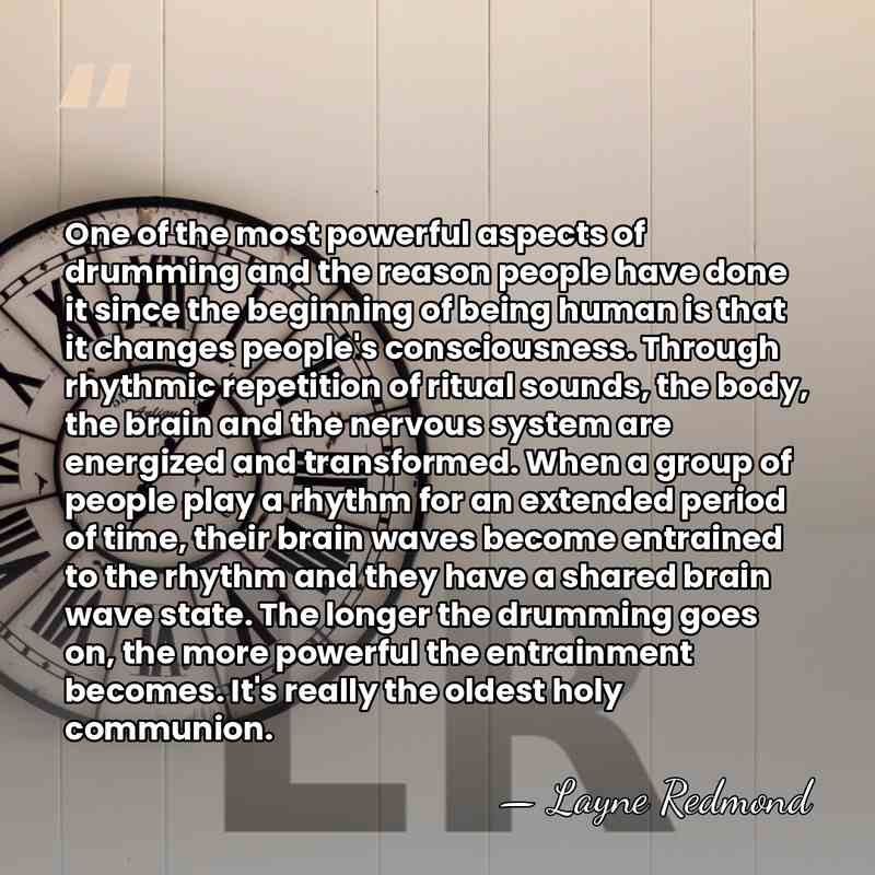 One of the most powerful aspects of drumming and the reason people&hellip; - Layne Redmond