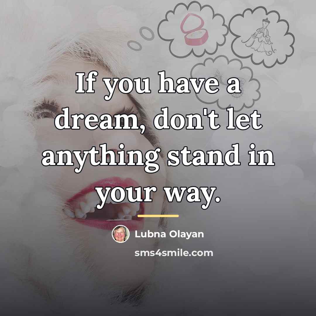 “If you have a dream, don't let anything stand in…” quote by Lubna Olayan