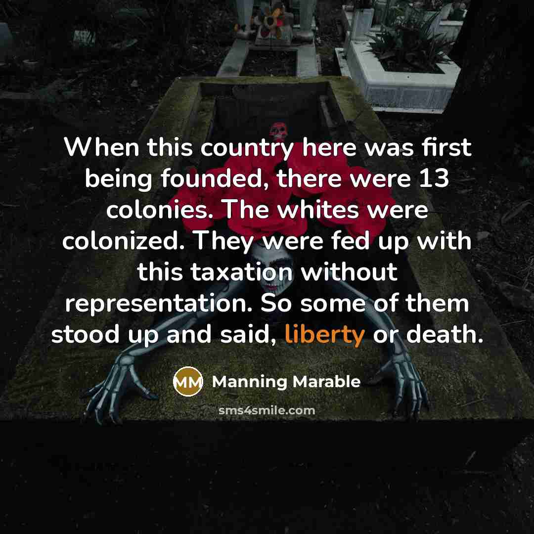 “When this country here was first being founded, there were…” quote by Manning Marable