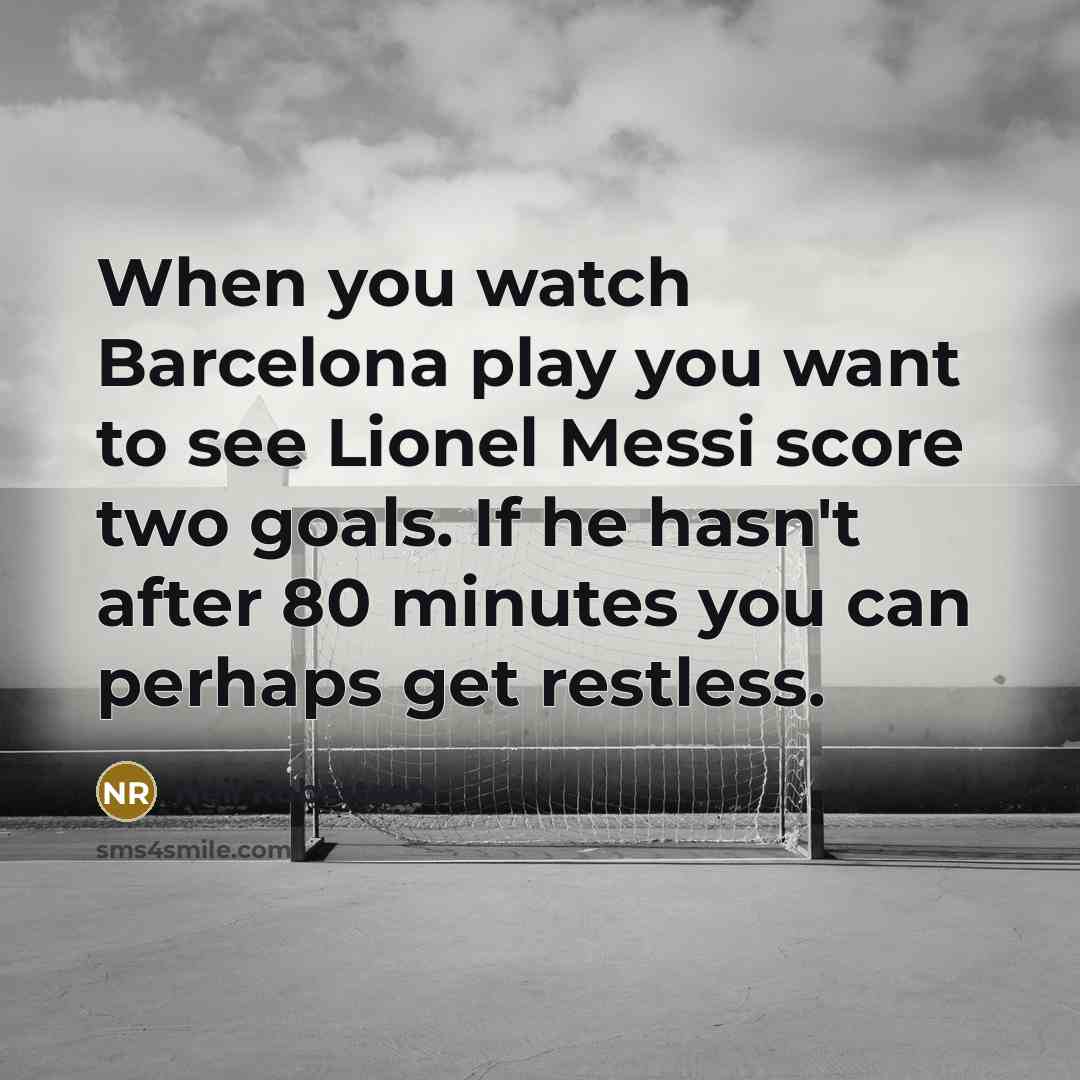 “When you watch Barcelona play you want to see Lionel…” quote by Neil Robertson