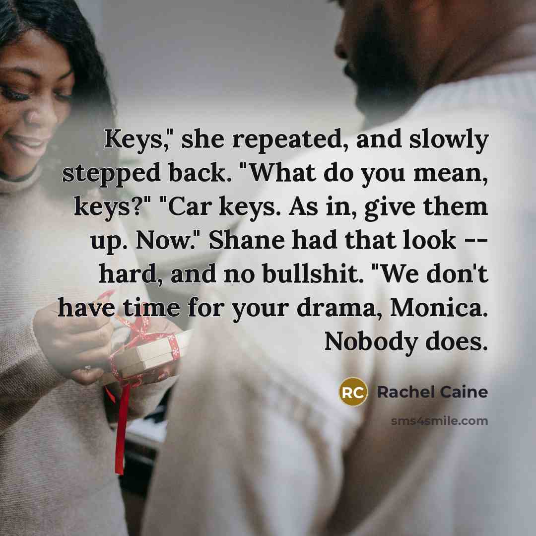 “Keys," she repeated, and slowly stepped back. "What do you…” quote by Rachel Caine