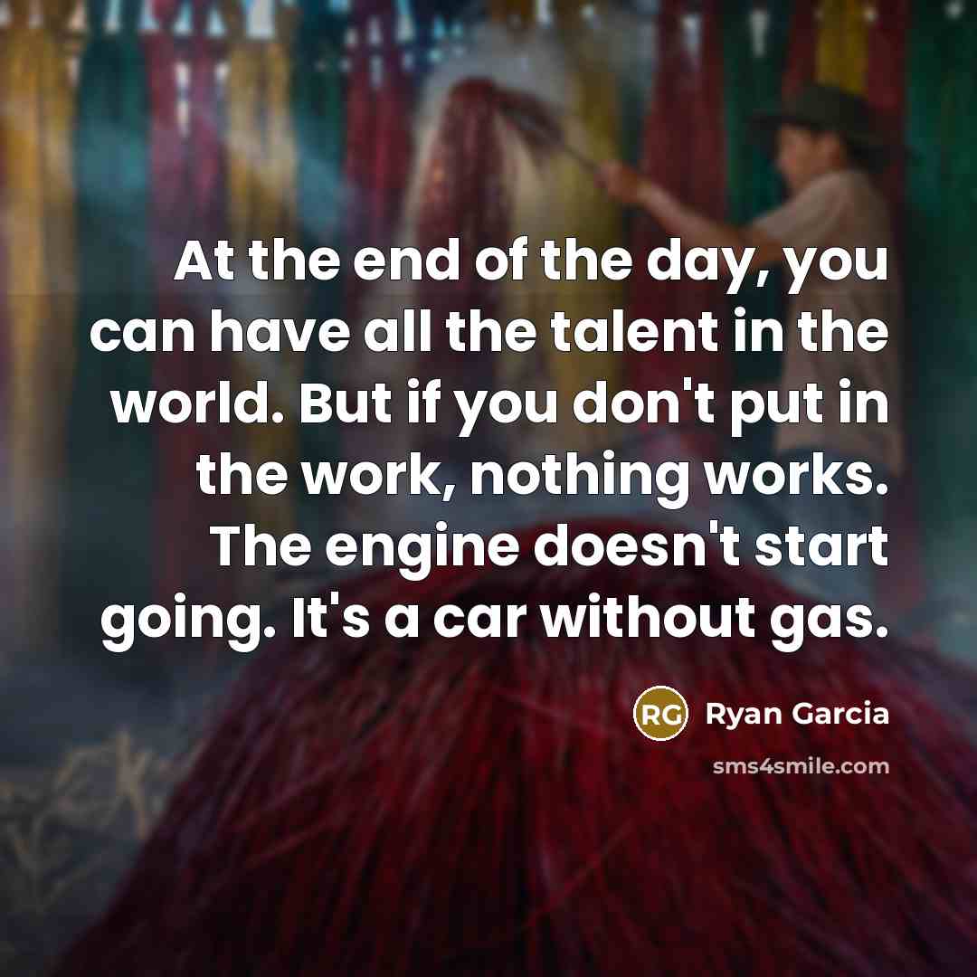 “At the end of the day, you can have all…” quote by Ryan Garcia