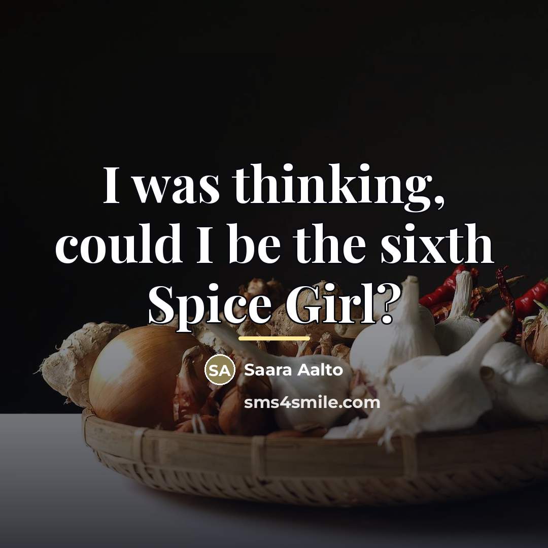 “I was thinking, could I be the sixth Spice Girl?…” quote by Saara Aalto