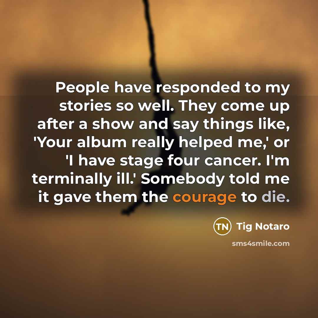 “People have responded to my stories so well. They come…” quote by Tig Notaro