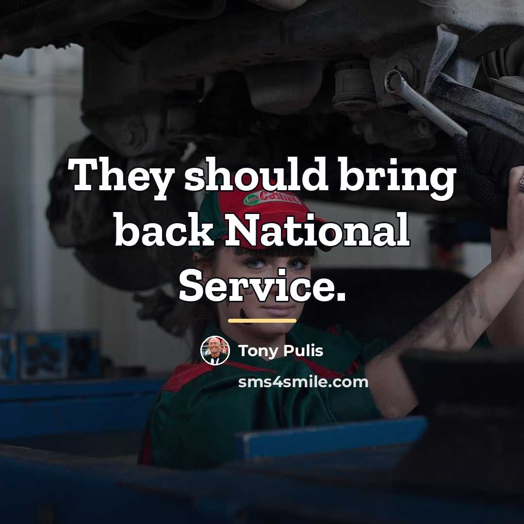 “They should bring back National Service.…” quote by Tony Pulis
