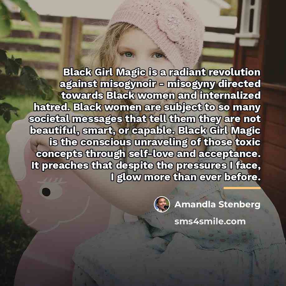 “Black Girl Magic is a radiant revolution against misogynoir -…” quote by Amandla Stenberg