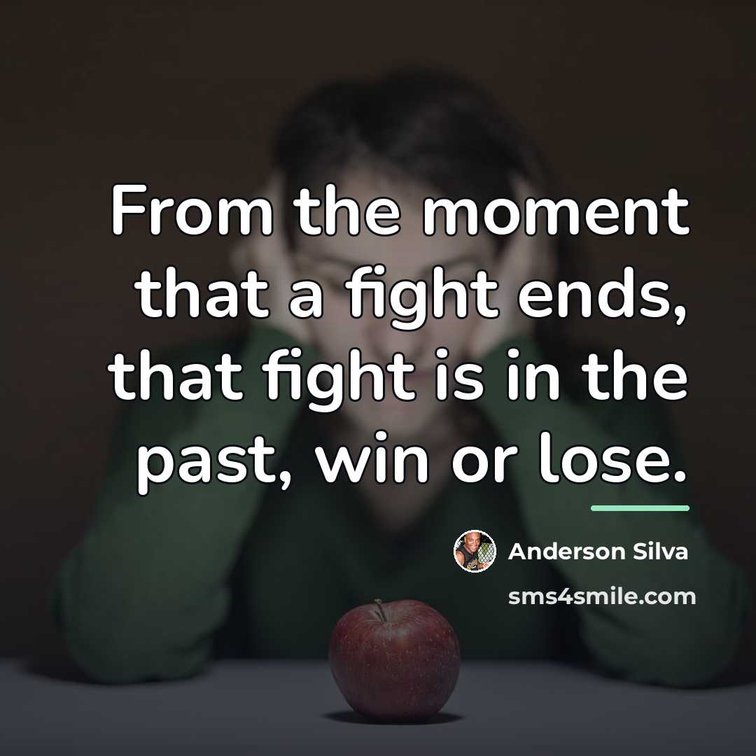“From the moment that a fight ends, that fight is…” quote by Anderson Silva