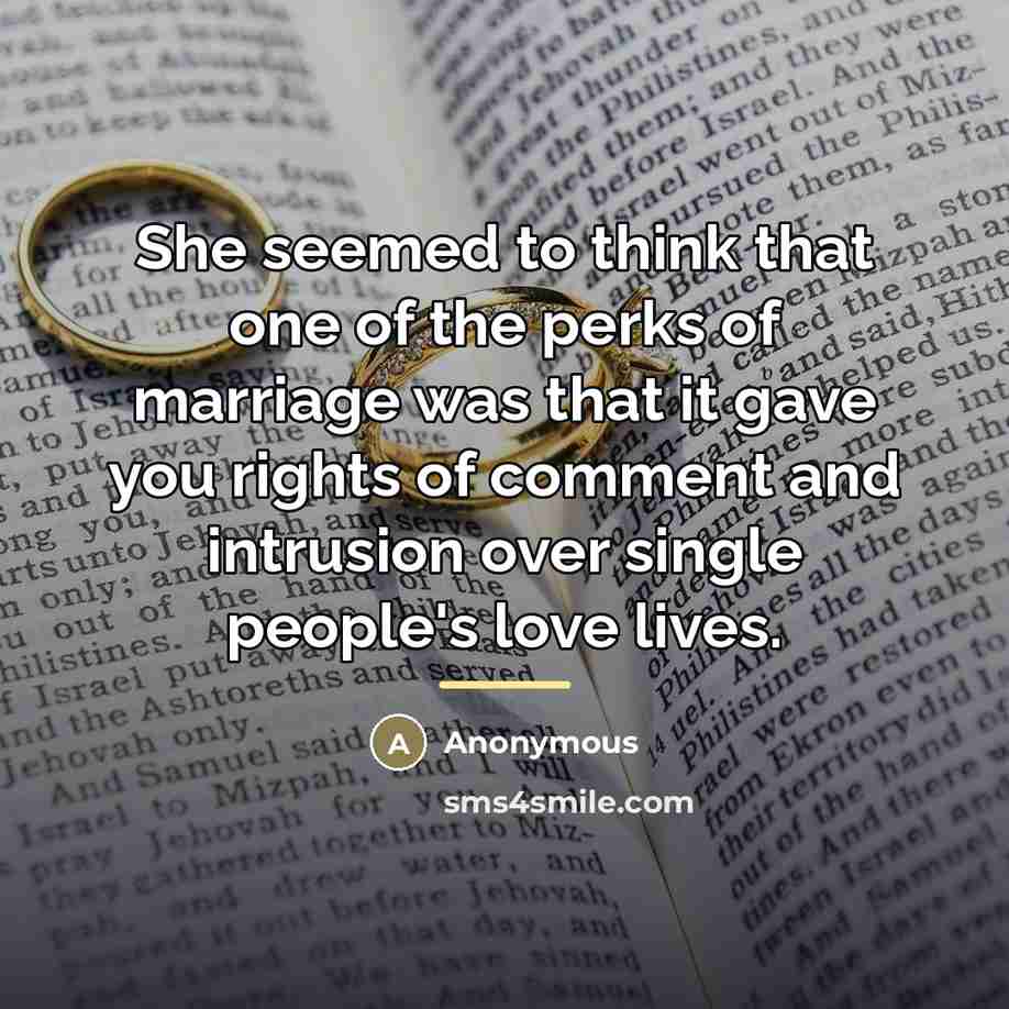 “She seemed to think that one of the perks of…” quote by Anonymous