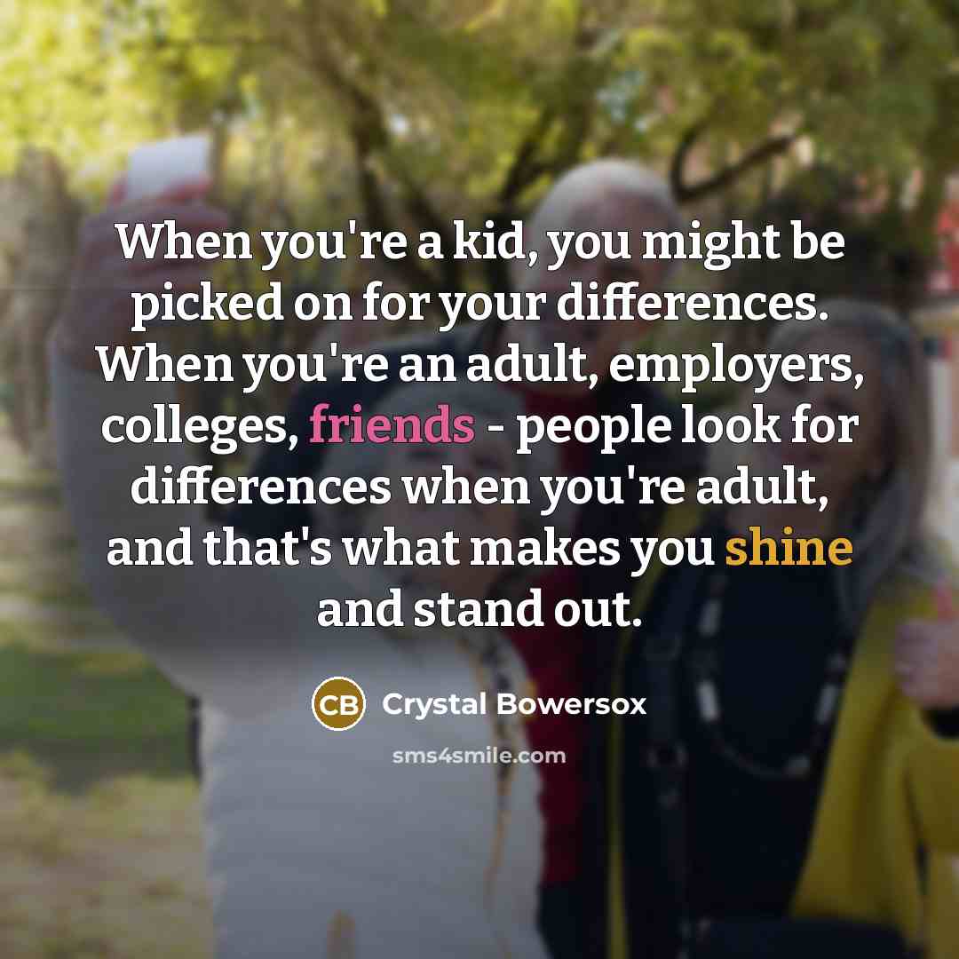 “When you're a kid, you might be picked on for…” quote by Crystal Bowersox