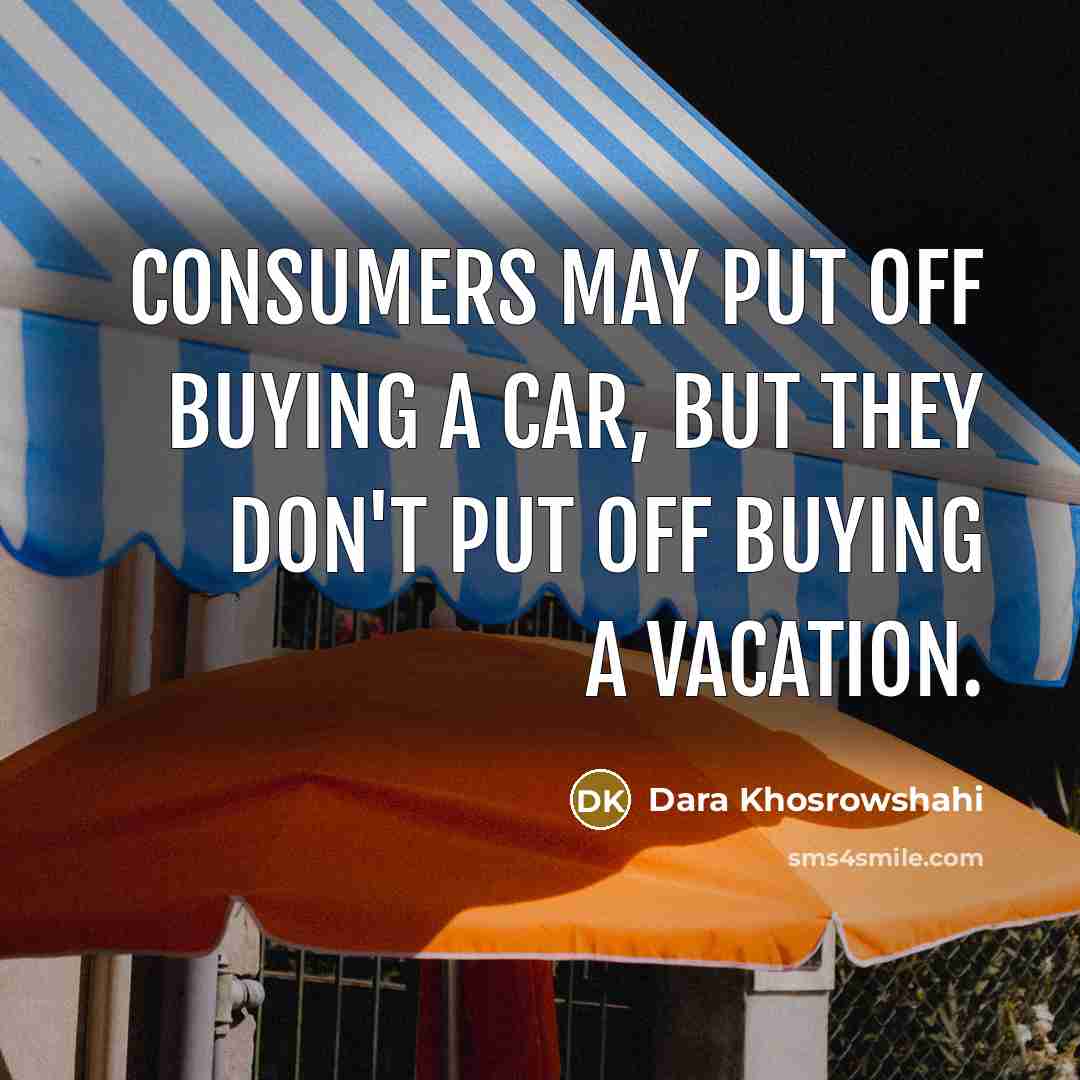 “Consumers may put off buying a car, but they don't…” quote by Dara Khosrowshahi