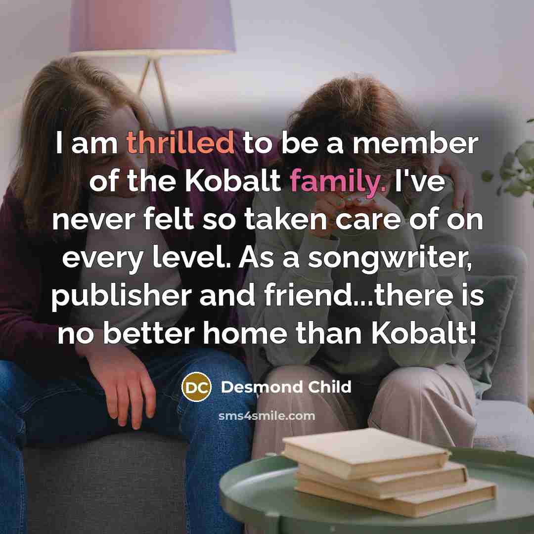 “I am thrilled to be a member of the Kobalt…” quote by Desmond Child