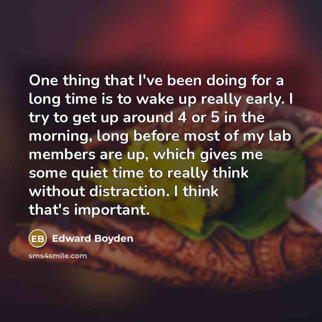 “One thing that I've been doing for a long time…” quote by Edward Boyden