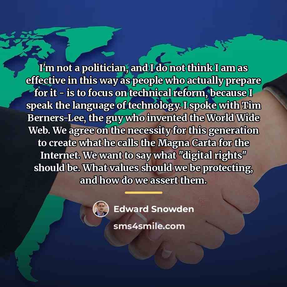 “I'm not a politician, and I do not think I…” quote by Edward Snowden
